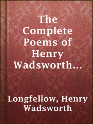 cover image of The Complete Poems of Henry Wadsworth Longfellow